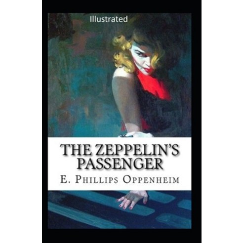 The Zeppelin''s Passenger Illustrated Paperback, Independently Published, English, 9798697307250