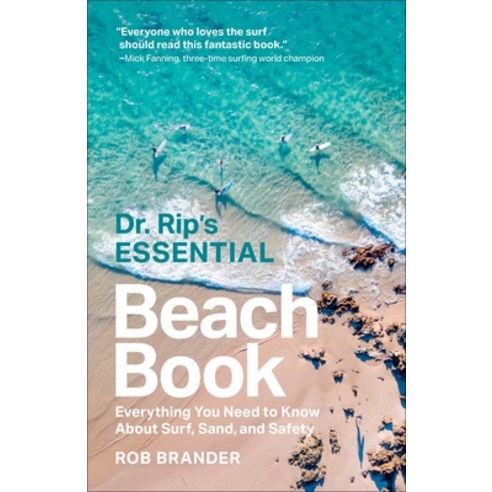 (영문도서) Dr. Rip''s Essential Beach Book: Everything You Need to Know about Surf Sand and Safety Paperback, Columbia University Press, English, 9780231217408