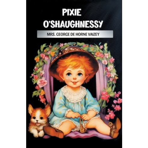 (영문도서) Pixie O''Shaughnessy Paperback, Double 9 Books, English, 9789369077175