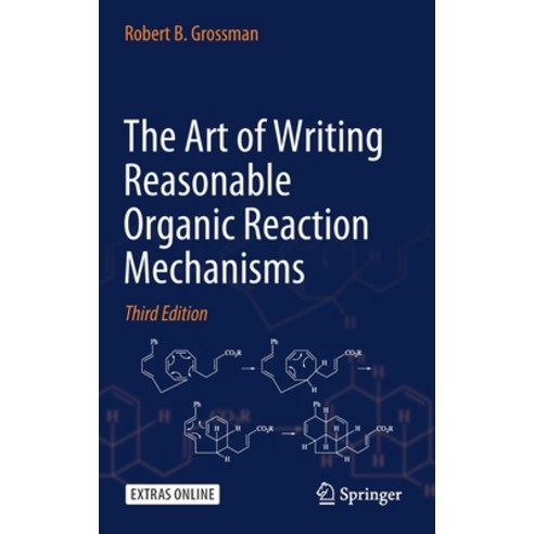 (영문도서) The Art of Writing Reasonable Organic Reaction Mechanisms Hardcover, Springer, English, 9783030287320