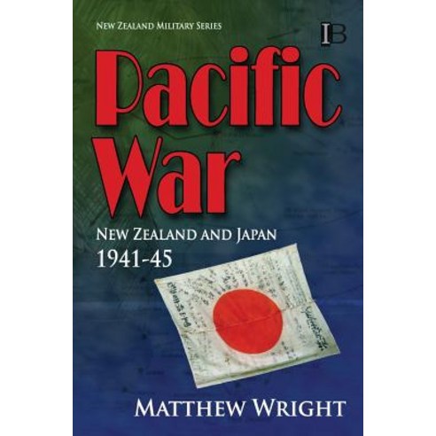 (영문도서) Pacific War: New Zealand and Japan 1941-45 Paperback, Intruder Books, English, 9780908318209