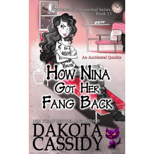 (영문도서) How Nina Got Her Fang Back: Accidental Quickie Paperback, Independently Published, English, 9781720219798