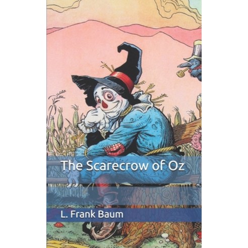 The Scarecrow of Oz Paperback, Independently Published, English, 9798705373383