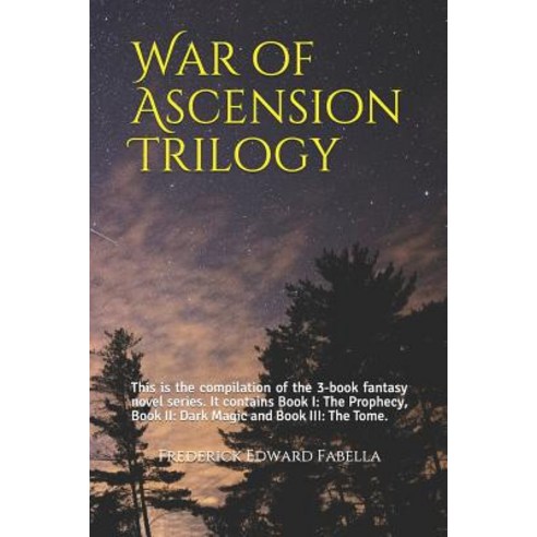 War of Ascension Trilogy: This is the compilation of the 3-book fantasy novel series. It contains Bo... Paperback, Independently Published, English, 9781098690601