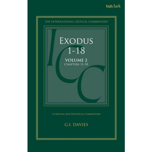 (영문도서) Exodus 1-18: A Critical and Exegetical Commentary: Volume 2: Chapters 11-18 Paperback, T&T Clark, English, 9780567716965