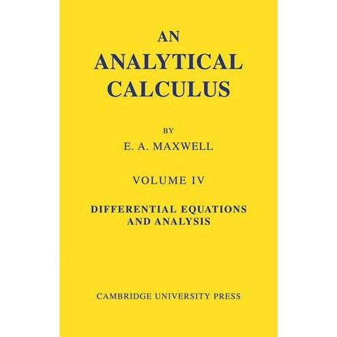 An Analytical Calculus:Volume 4: For School and University, Cambridge University Press
