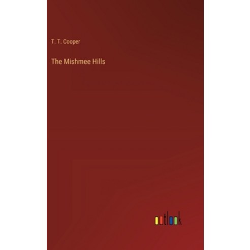 (영문도서) The Mishmee Hills Hardcover, Outlook Verlag, English, 9783368172930