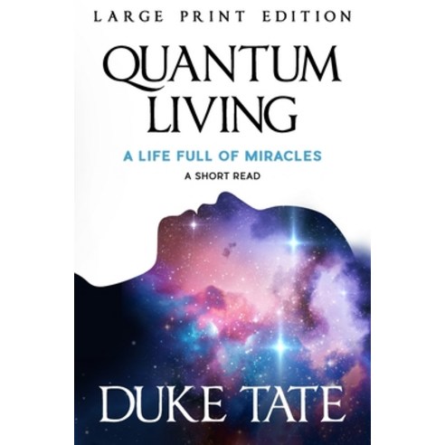 (영문도서) Quantum Living: A Life Full of Miracles Paperback, Pearl Press, English, 9781951465575