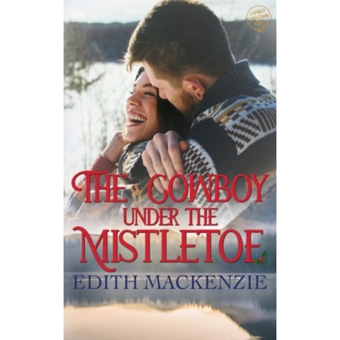 The Cowboy Under The Mistletoe: A clean and wholesome cowboy christmas romance Paperback, Lani Small, English, 9780645015287