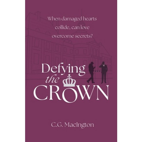(영문도서) Defying the Crown Paperback, C.G. Macington, English, 9798230254270