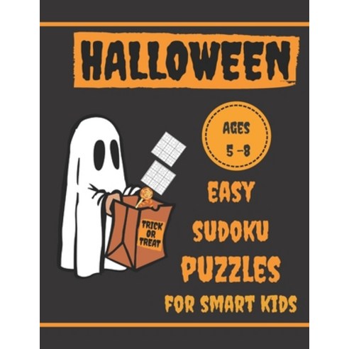 Halloween Easy Sudoku Puzzles for Smart Kids Ages 5-8: Fun Halloween activity workbook to grow logic... Paperback, Independently Published