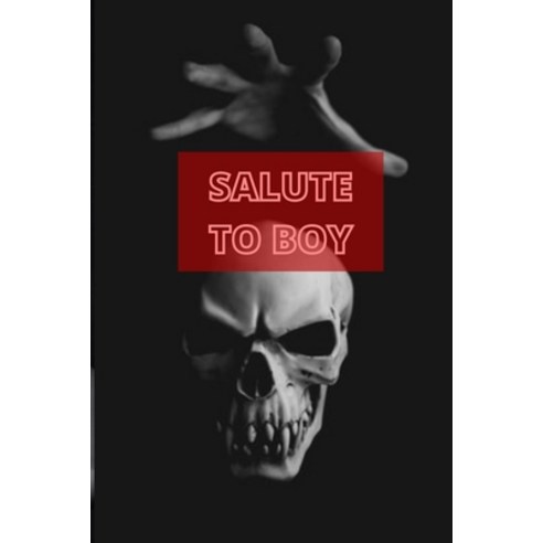 (영문도서) Salute to Boy Paperback, Independently Published, English, 9798473183191