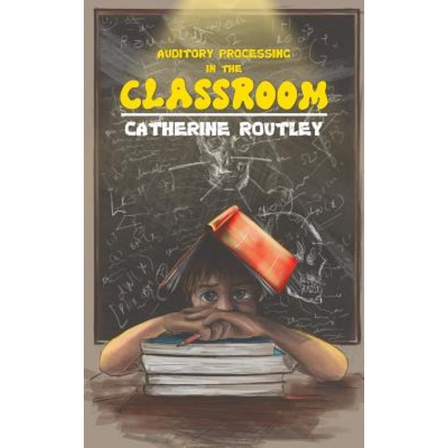 Auditory Processing in the Classroom Paperback, Austin Macauley, English, 9781528900300