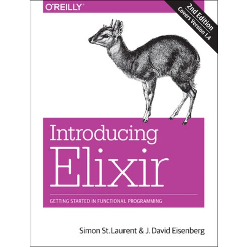 (영문도서) Introducing Elixir: Getting Started in Functional Programming Paperback, O''Reilly Media, English, 9781491956779