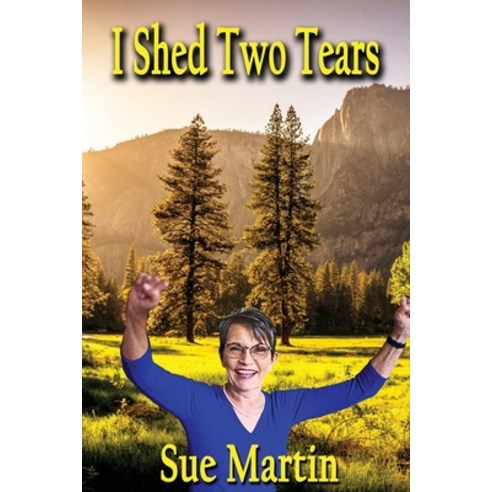 (영문도서) I Shed Two Tears Paperback, Moonshine Cove Publishing, LLC, English, 9781952439179