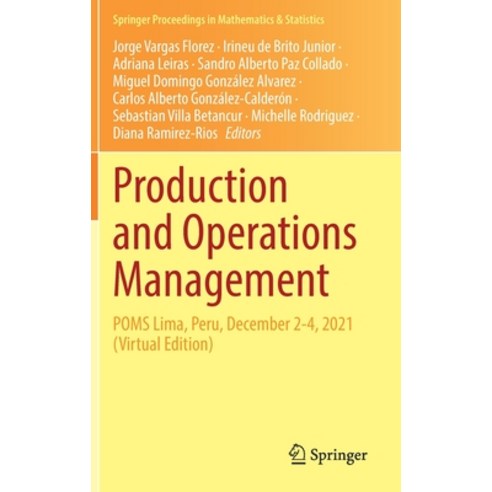 (영문도서) Production and Operations Management: Poms Lima Peru December 2-4 2021 (Virtual Edition) Hardcover, Springer, English, 9783031068614