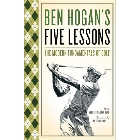 Ben Hogan's Five Lessons: The Modern Fundamentals of Golf [paperback]