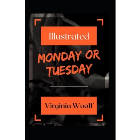 Monday or Tuesday Illustrated Paperback, Independently Published, English, 9798712047970