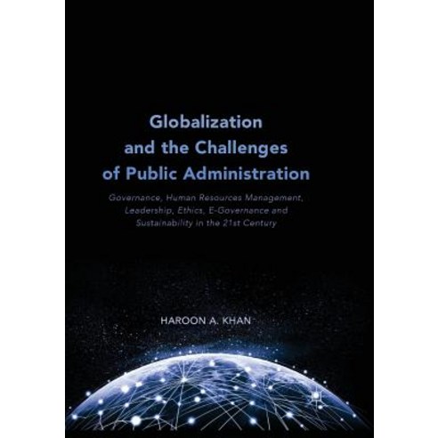 (영문도서) Globalization and the Challenges of Public Administration: Governance Human Resources Manage... Paperback, Palgrave MacMillan, English, 9783319888057