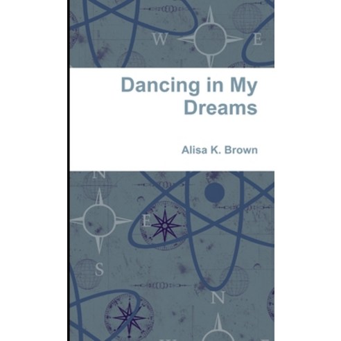 (영문도서) Dancing in My Dreams Paperback, Lulu.com, English, 9781304419422