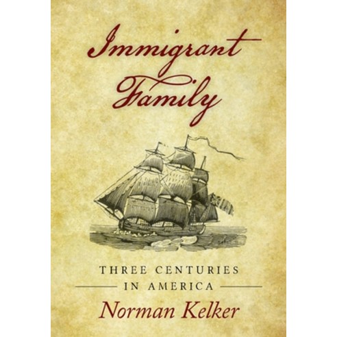 (영문도서) Immigrant Family: Three Centuries in America Paperback, Palmetto Publishing, English, 9798822914148