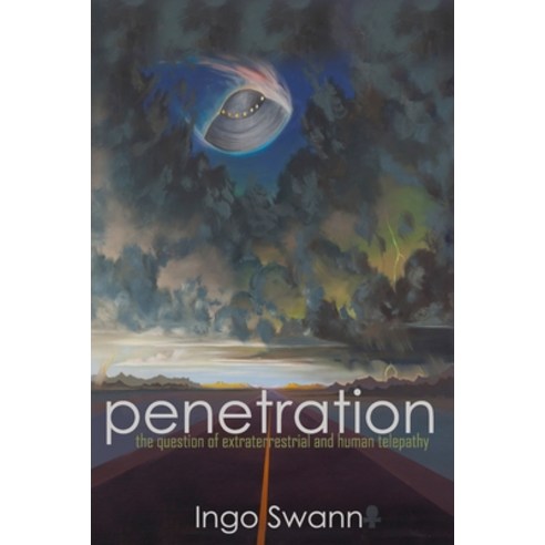 (영문도서) Penetration: The Question of Extraterrestrial and Human Telepathy Paperback, Swann-Ryder Productions, LLC, English, 9781949214857