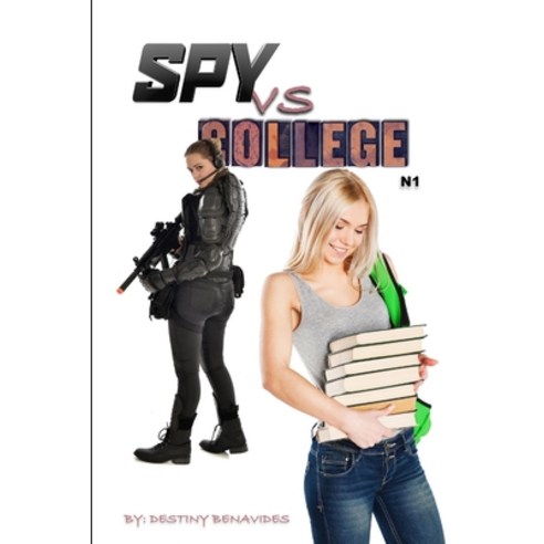 (영문도서) SPY vs COLLEGE Paperback, Lulu.com, English, 9781387702657