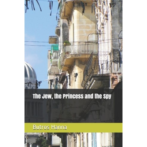 The Jew the Princess and the Spy Paperback, Createspace Independent Pub..., English, 9781517645526