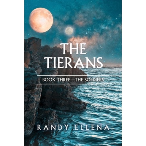 (영문도서) The Tierans: Book Three -- The Soldiers Paperback, Forest of Grativy Publications, English, 9798985442229