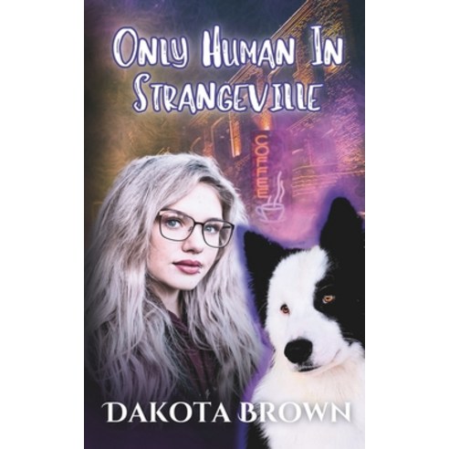 (영문도서) Only Human in Strangeville Paperback, Inkwolf Press, English, 9798986414447