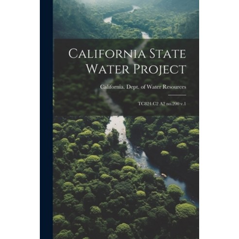 (영문도서) California State Water Project: TC824.C2 A2 no.200 v.1 Paperback, Legare Street Press, English, 9781022230927