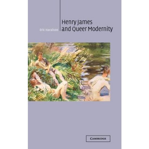 Henry James and Queer Modernity, Cambridge University Press