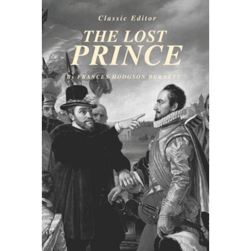 The Lost Prince: with original illustrated Paperback, Independently Published, English, 9798735886785