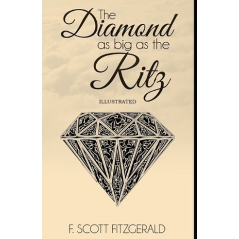 The Diamond as Big as the Ritz Illustrated Paperback, Independently Published