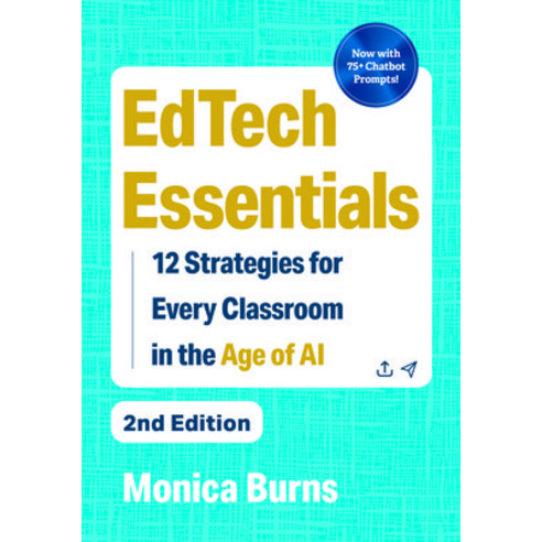 (영문도서) Edtech Essentials: 12 Strategies for Every Classroom in the Age of AI Paperback, ASCD, English, 9781416632979