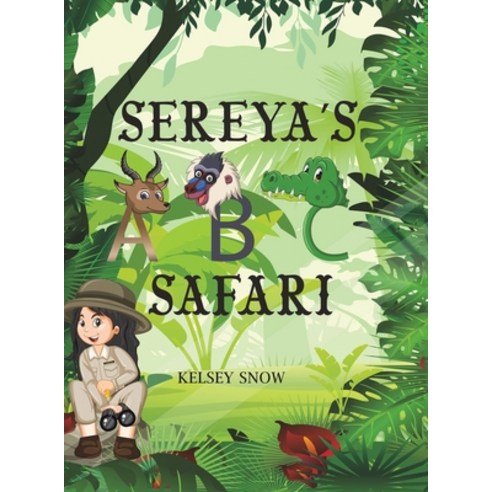Sereya''s ABC Safari Hardcover, Austin Macauley, English, 9781647509996