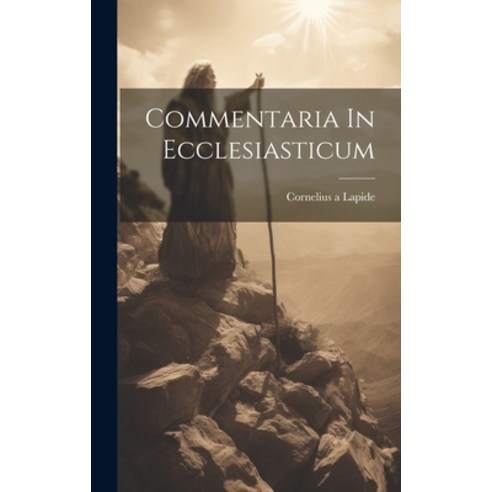 (영문도서) Commentaria In Ecclesiasticum Hardcover, Legare Street Press, English, 9781020206825
