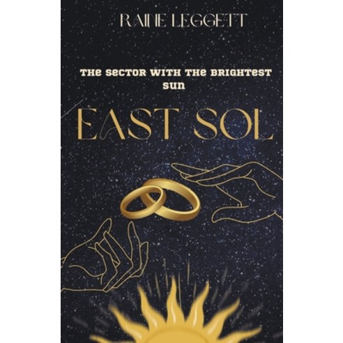 (영문도서) East Sol: The Sector with the Brightest Sun Paperback, Raine Leggett, English, 9798224927173