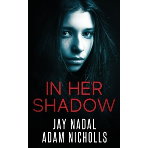 In Her Shadow: A Gripping Psychological Thriller with a Twist Paperback, Independently Published, English, 9798707909597