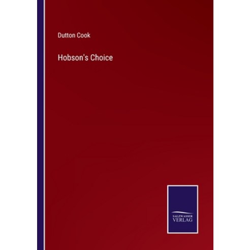 (영문도서) Hobson''s Choice Paperback, Salzwasser-Verlag, English, 9783752572483