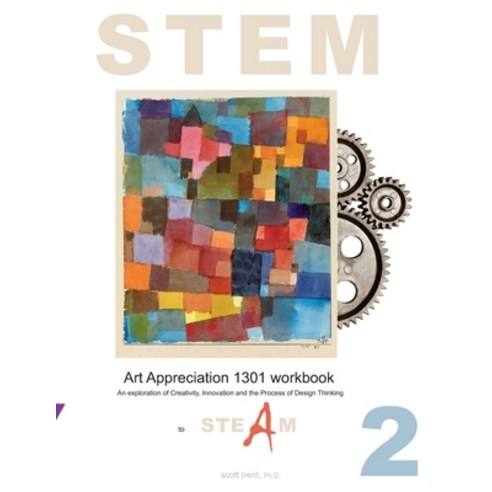 (영문도서) STEM Art Appreciation 1301 workbook Paperback, Lulu.com, English, 9780359934546