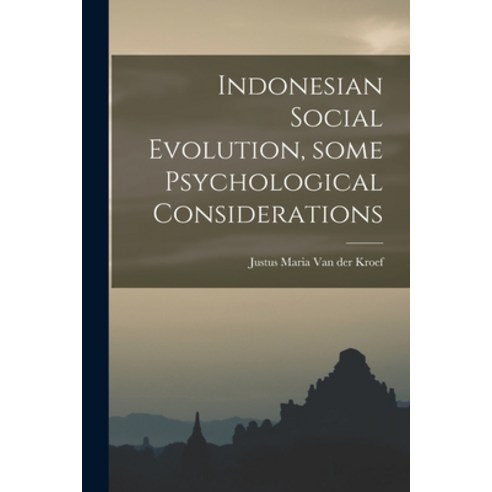 (영문도서) Indonesian Social Evolution Some Psychological Considerations Paperback, Hassell Street Press, English, 9781014065285