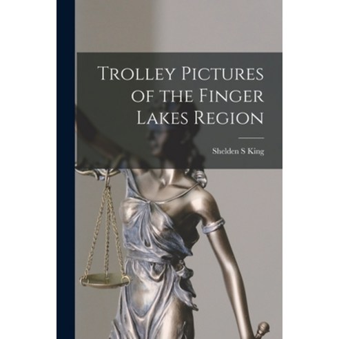 (영문도서) Trolley Pictures of the Finger Lakes Region Paperback, Hassell Street Press, English, 9781014447081