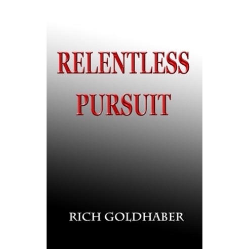 Relentless Pursuit Paperback, Independently Published