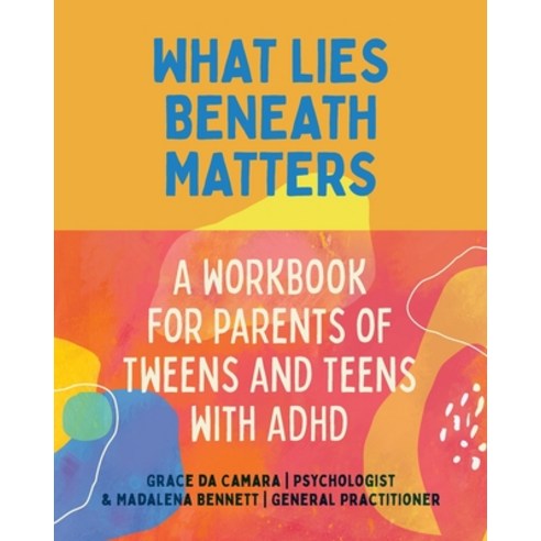 (영문도서) What Lies Beneath: Parents of Tweens and Teens with ADHD Paperback, University of Western Austr..., English, 9781760802172