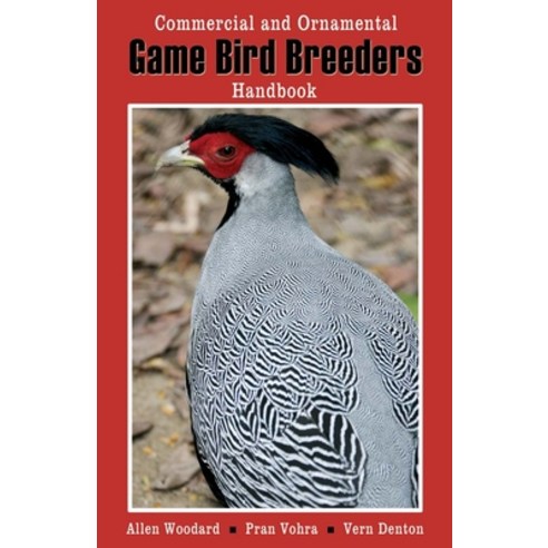 (영문도서) Game Bird Breeders Handbook: Commercial and Ornamental Paperback, Hancock House, English, 9780888393111