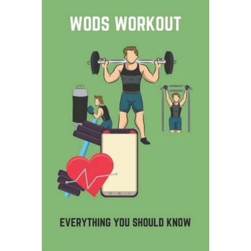 WODs Workout: Everything You Should Know: Bodyweight Wods Paperback, Independently Published, English, 9798738263231