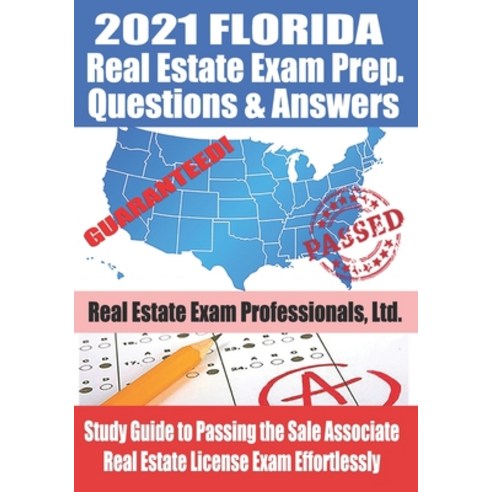 2021 Florida Real Estate Exam Prep Questions & Answers Study Guide to