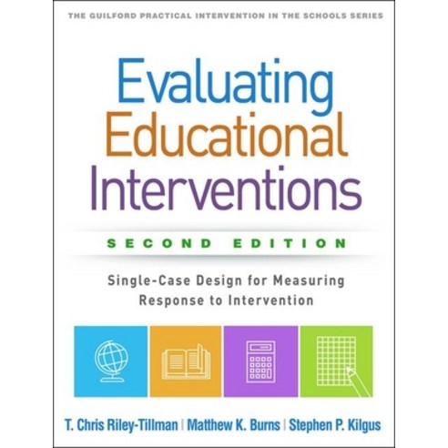 Evaluating Educational Interventions Second Edition: Single-Case Design for Measuring Response to I... Paperback, Guilford Publications, English, 9781462542130