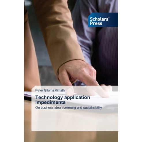 Technology application impediments Paperback, Scholars'' Press, English, 9786138951988
